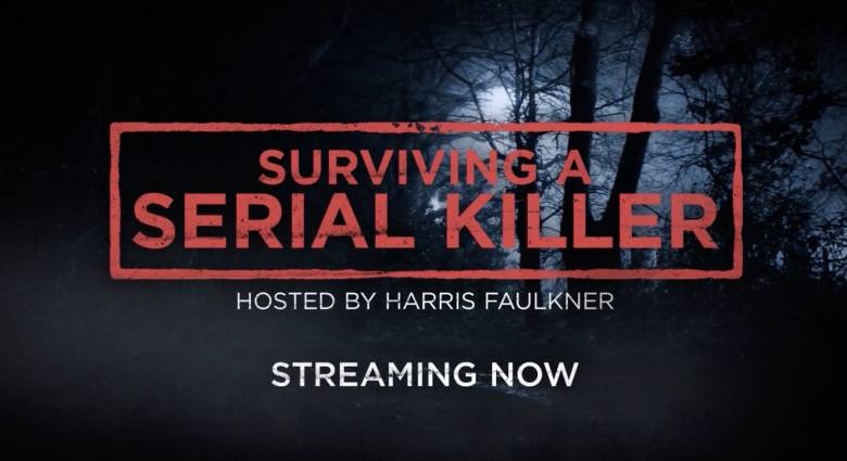 Fox Nation Presents Surviving a Serial Killer with Harris Faulkner