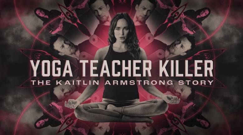 Yoga Teacher Killer The Kaitlin Armstrong Story