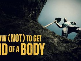 How (Not) To Get Rid of a Body