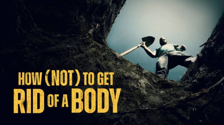 How (Not) To Get Rid of a Body